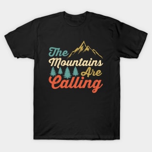 The Mountains Are Calling T-Shirt